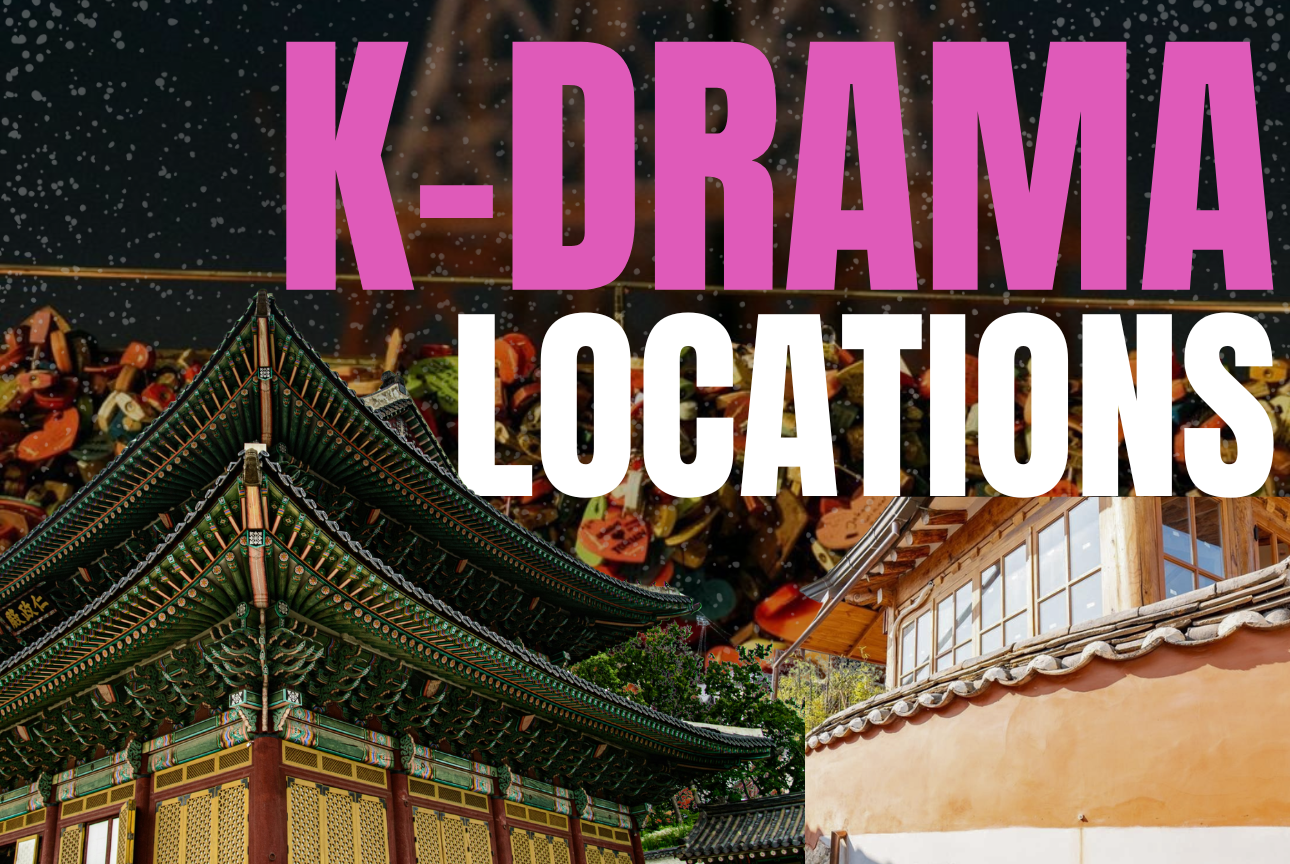 K-Drama Locations ที่แฟนซีรีส์ต้องไป
