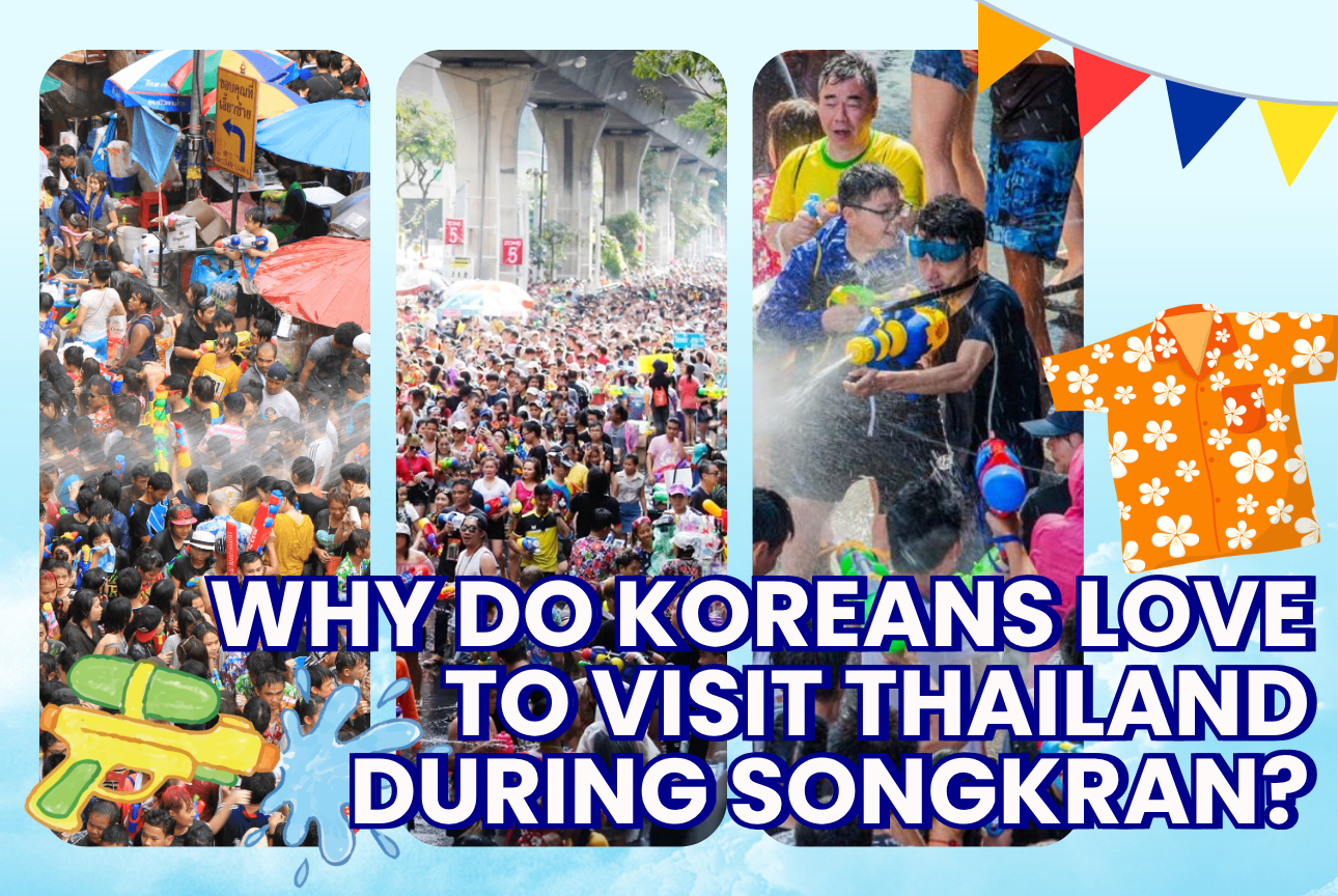 Why do Koreans love to visit Thailand during Songkran?