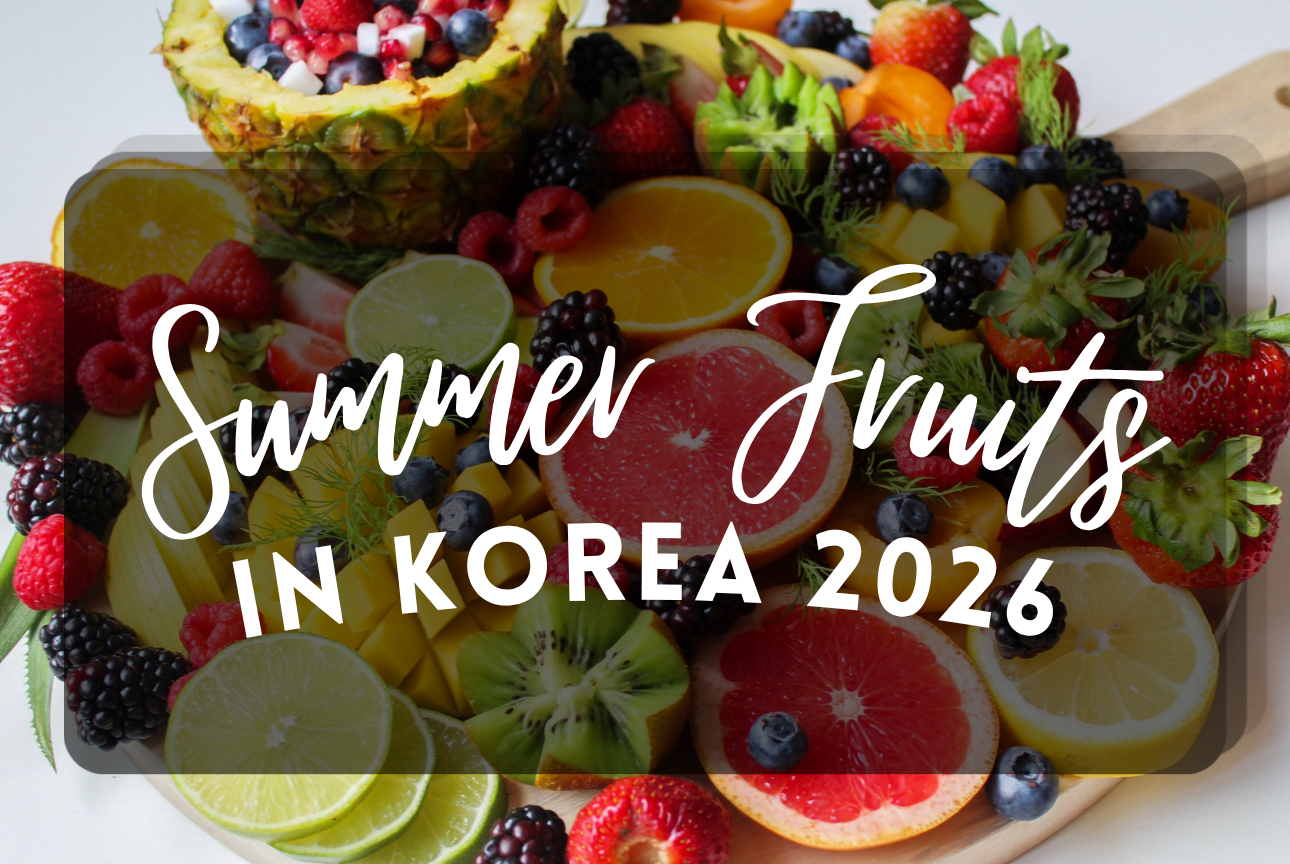 Summer Fruits in Korea 2026